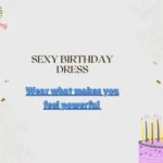 Sexy Birthday Dress