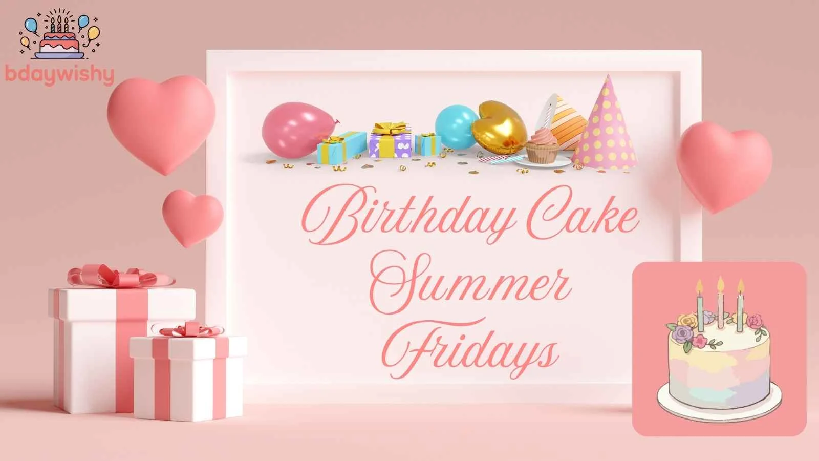 Birthday Cake Summer Fridays