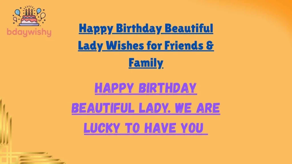 Happy Birthday Beautiful Lady Wishes for Friends & Family
