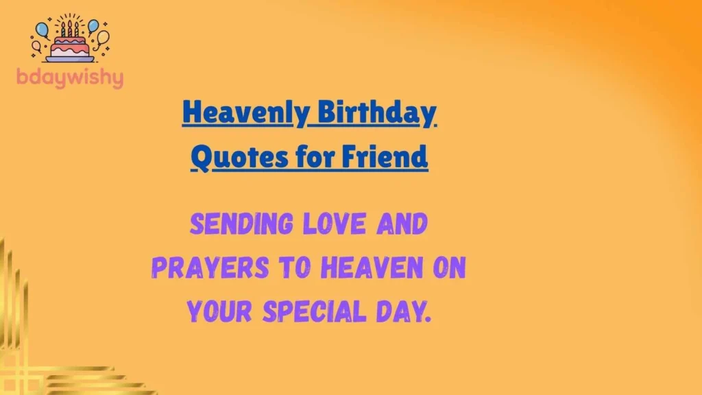 Heavenly Birthday Quotes for Friend