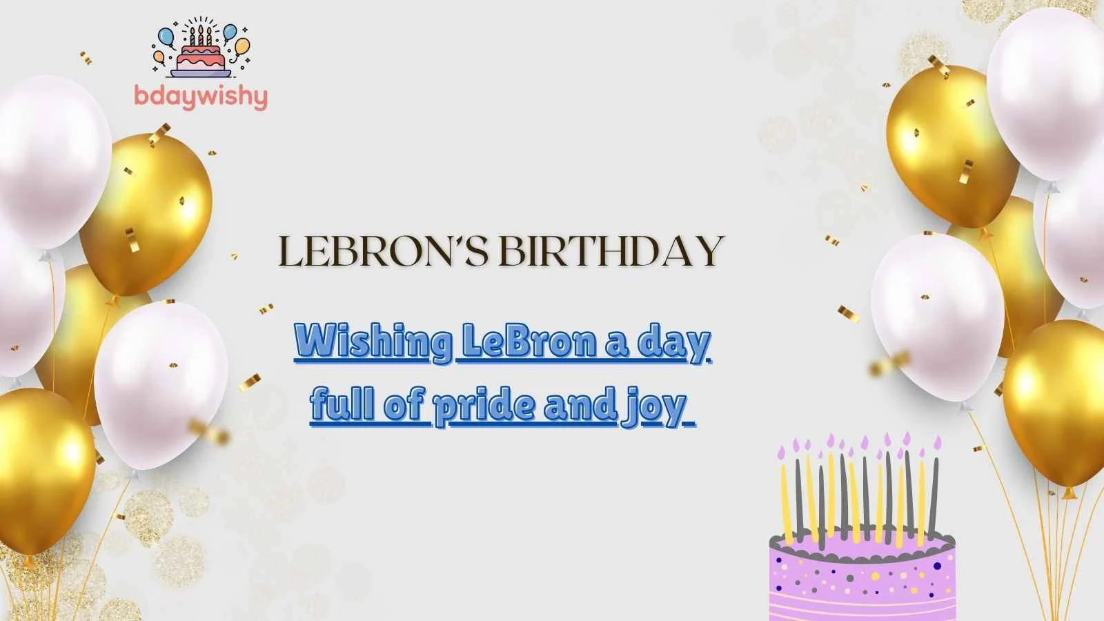 LeBron’s Birthday