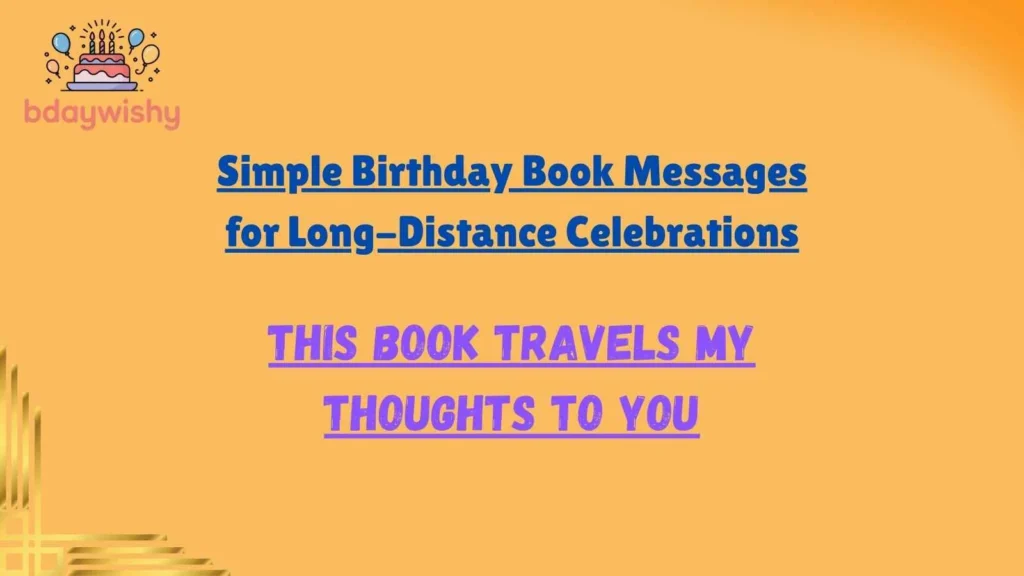 Simple Birthday Book Messages for Long-Distance Celebrations