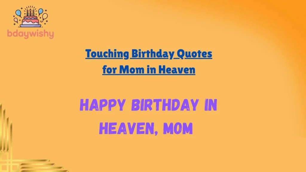 Touching Birthday Quotes for Mom in Heaven
