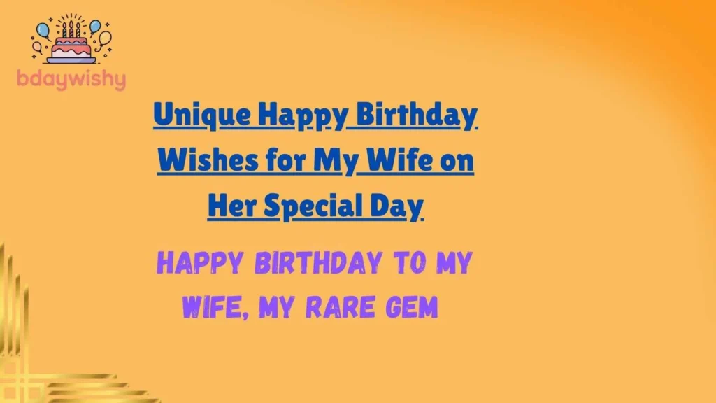 Unique Happy Birthday Wishes for My Wife on Her Special Day