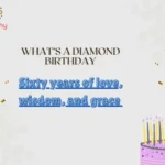 What’s a Diamond Birthday
