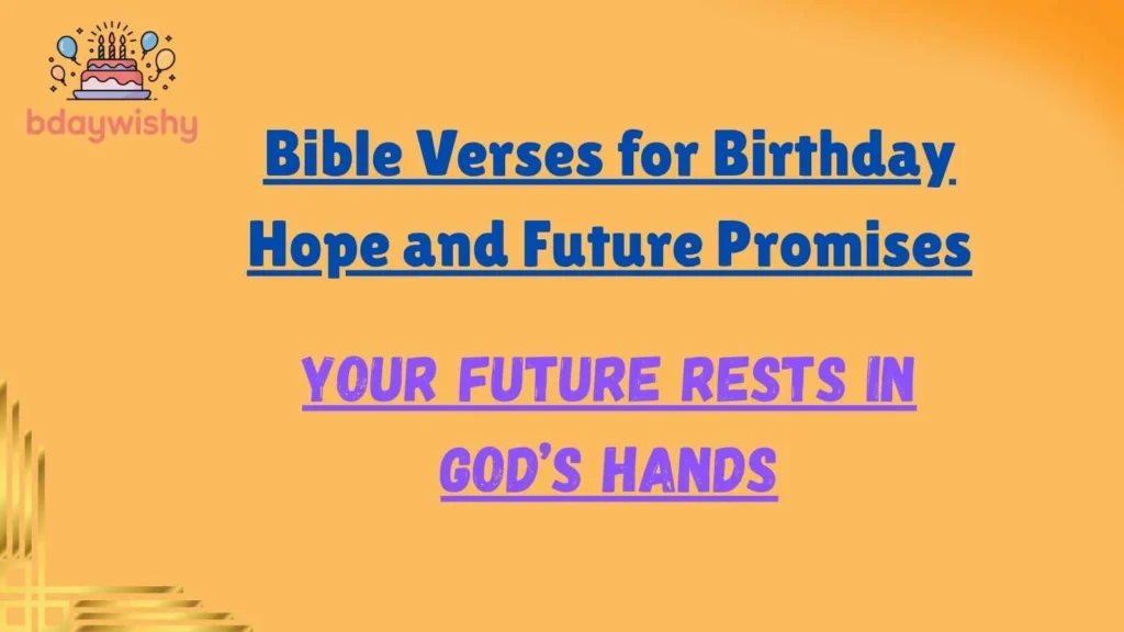 Bible Verses for Birthday Hope and Future Promises