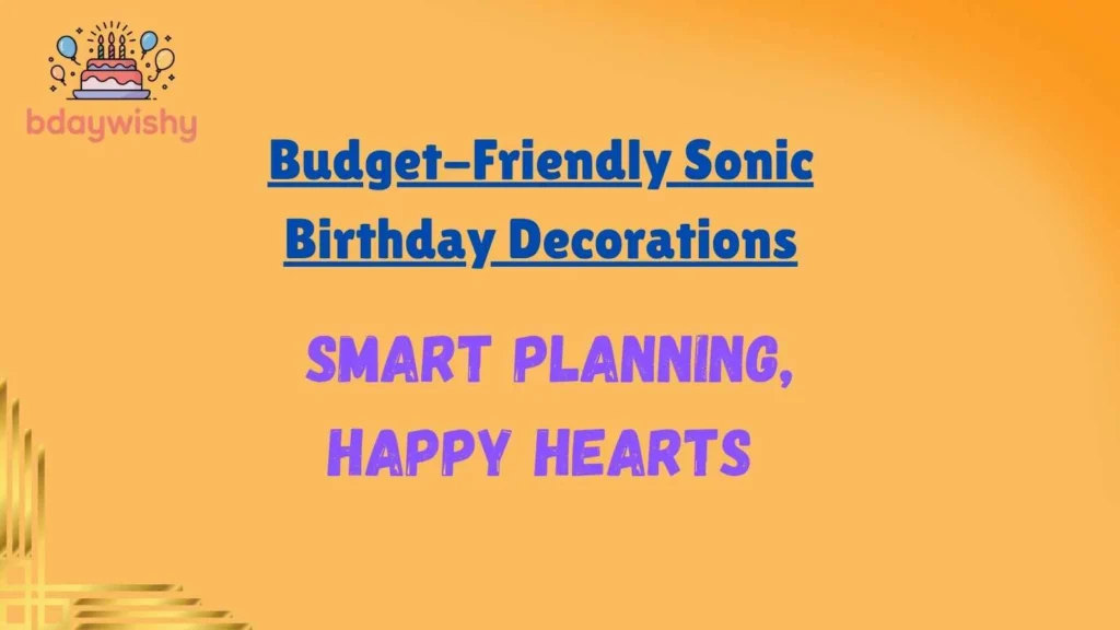 Budget-Friendly Sonic Birthday Decorations