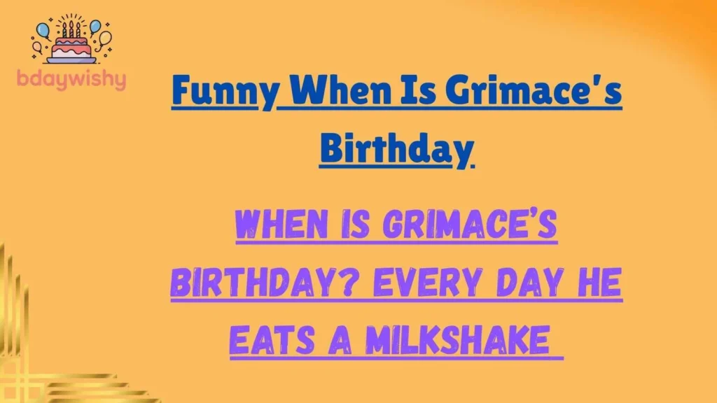 Funny When Is Grimace’s Birthday