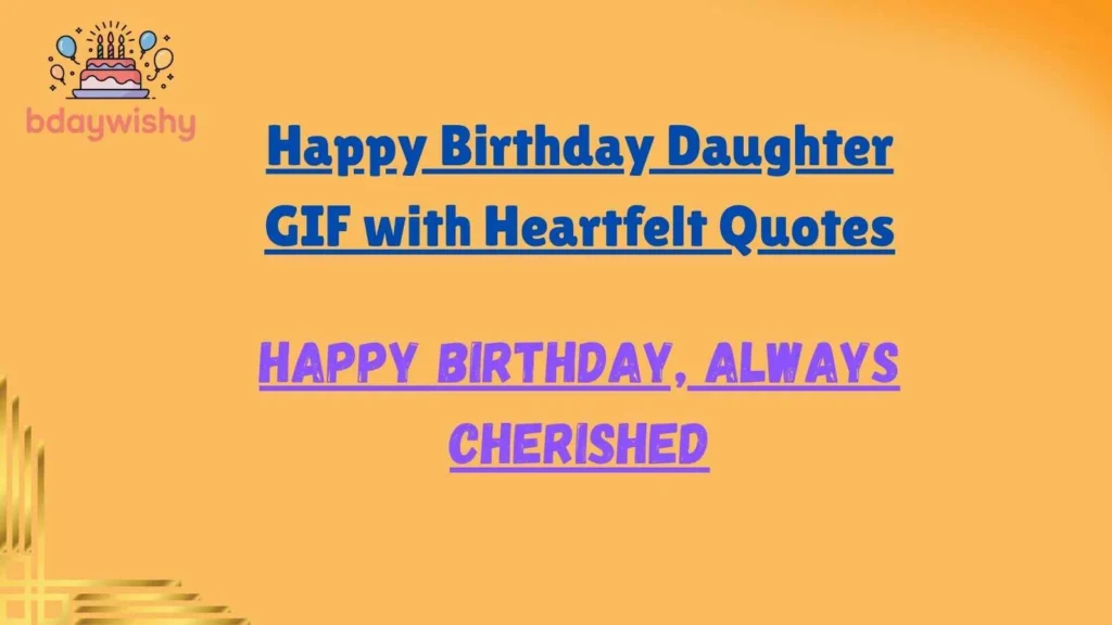 Happy Birthday Daughter GIF with Heartfelt Quotes