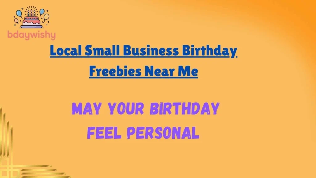 Local Small Business Birthday Freebies Near Me