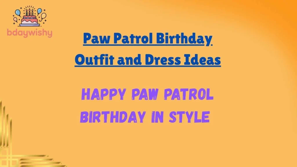 Paw Patrol Birthday Outfit and Dress Ideas