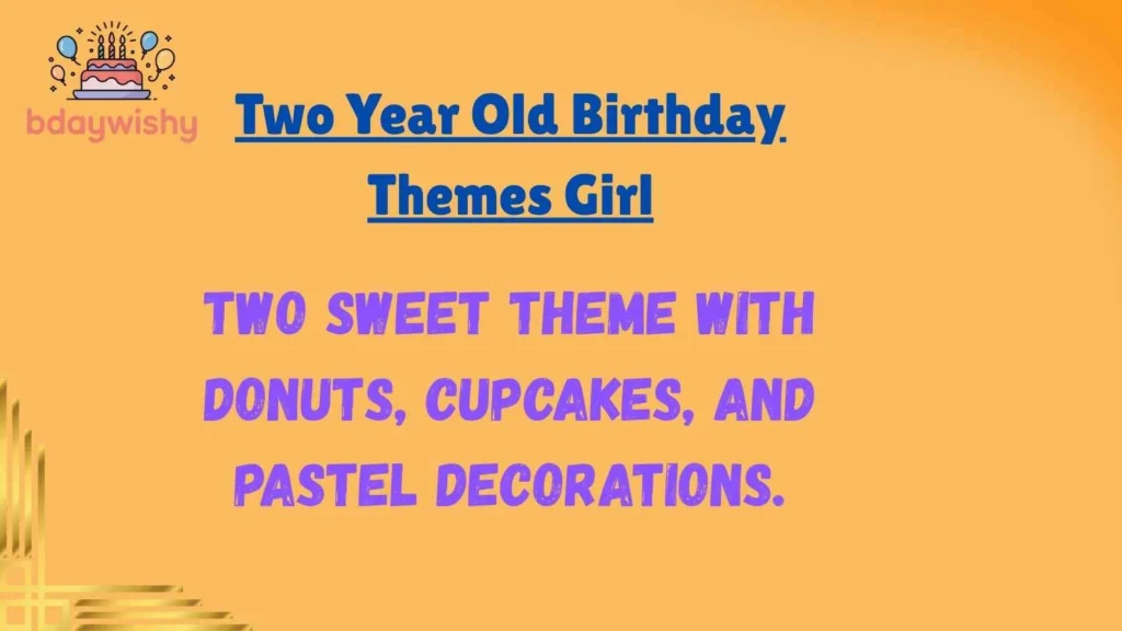 Two Year Old Birthday Themes Girl