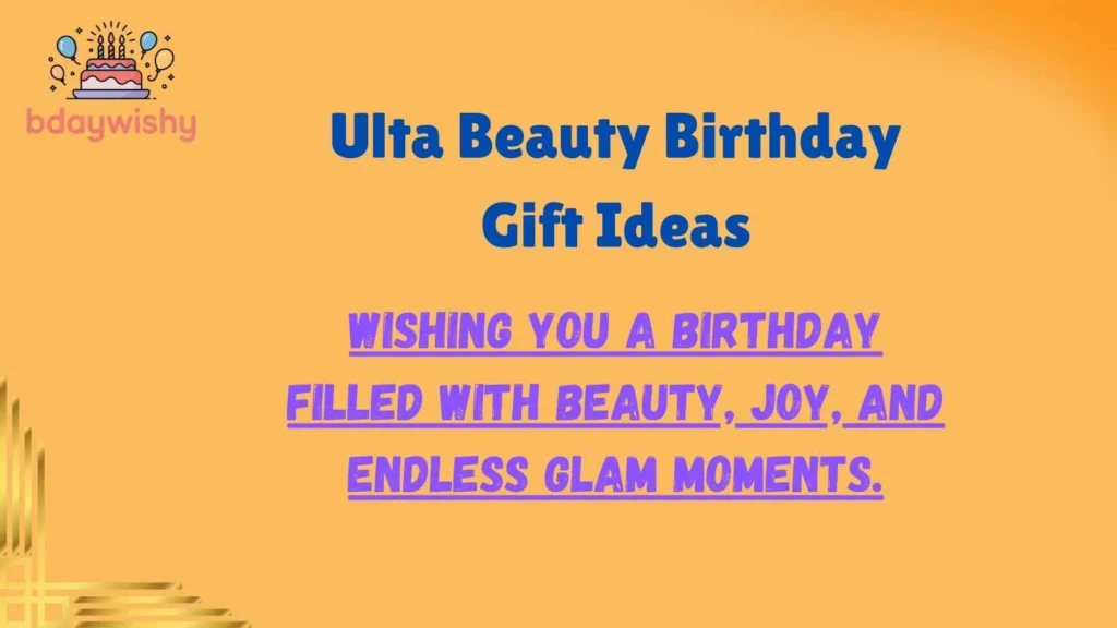 Ulta Beauty Birthday Gift Ideas