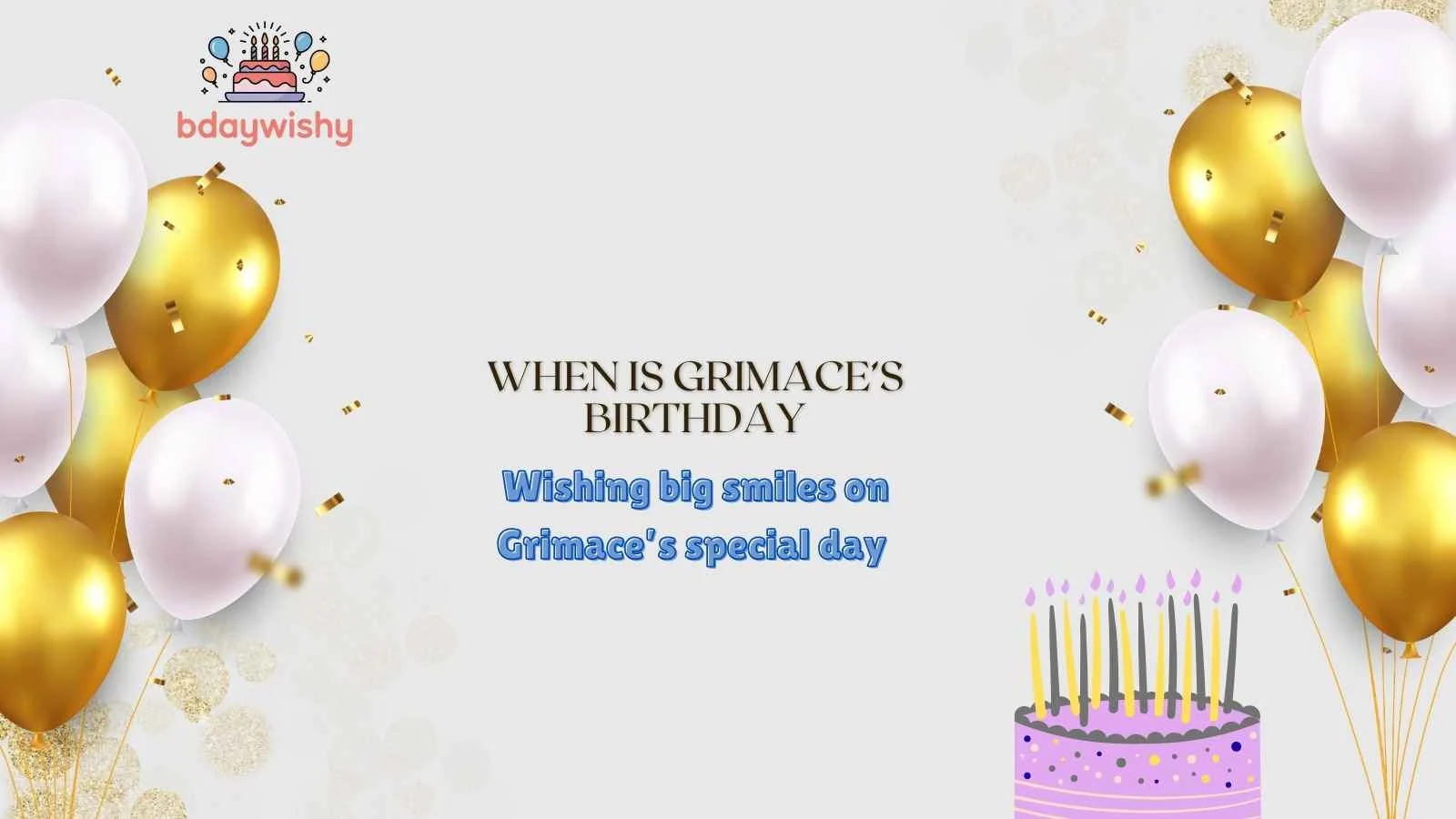 When Is Grimace’s Birthday