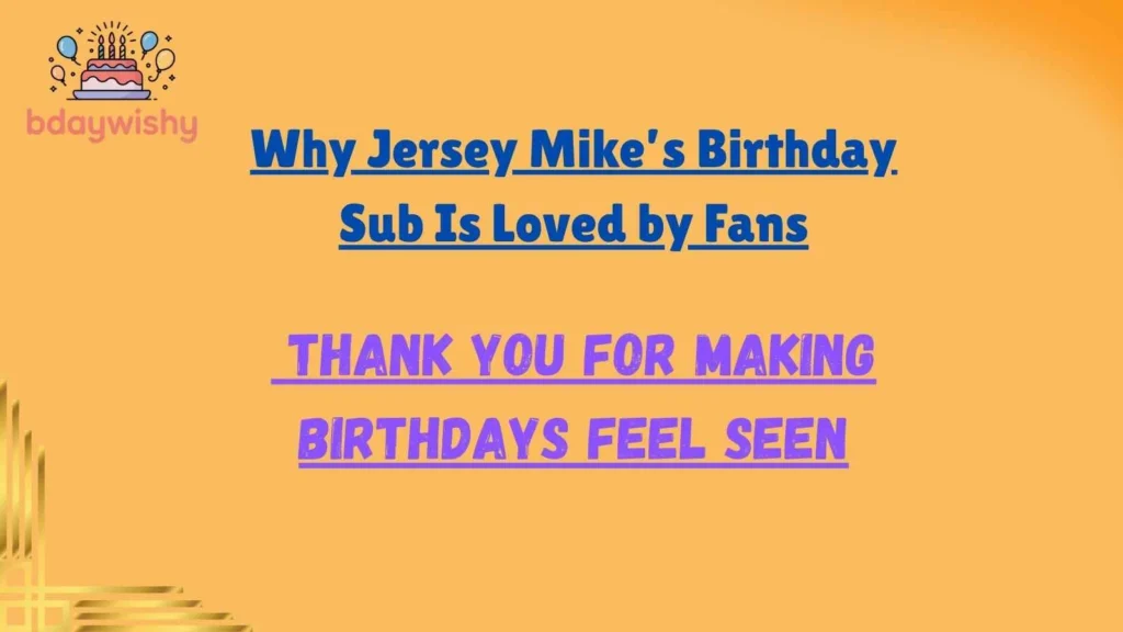 Why Jersey Mike’s Birthday Sub Is Loved by Fans