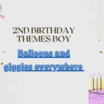 2nd Birthday Themes Boy