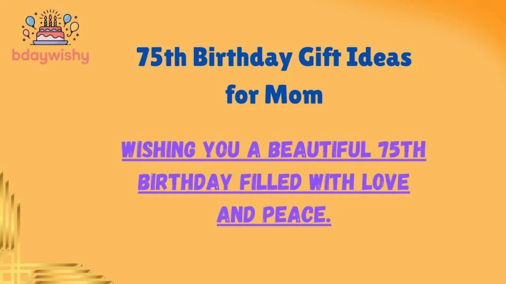 75th Birthday Gift Ideas for Mom