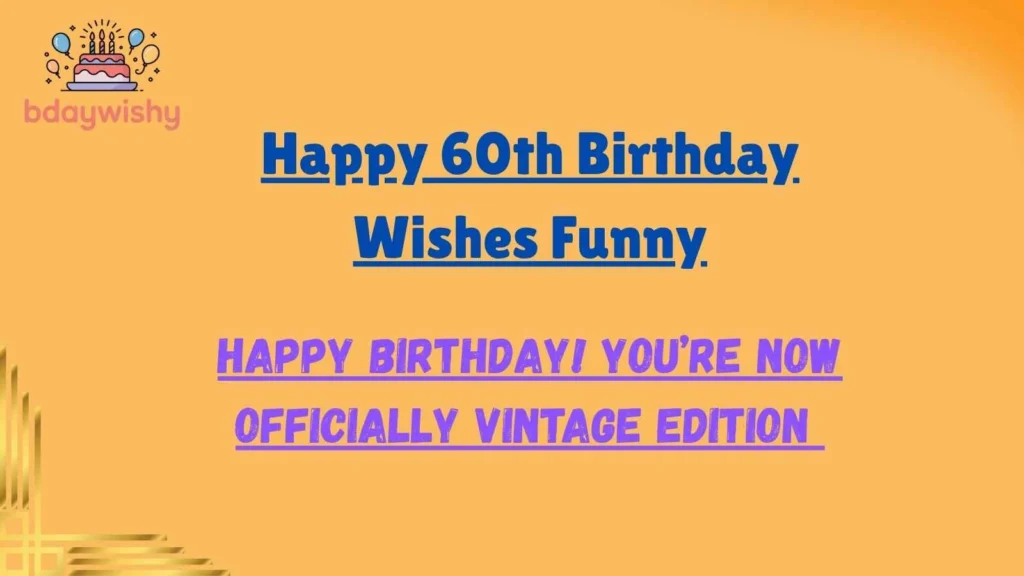 Happy 60th Birthday Wishes Funny