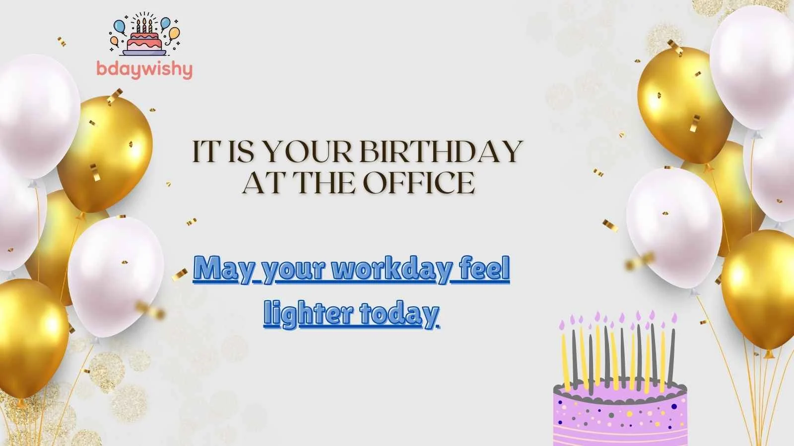 It Is Your Birthday at the Office