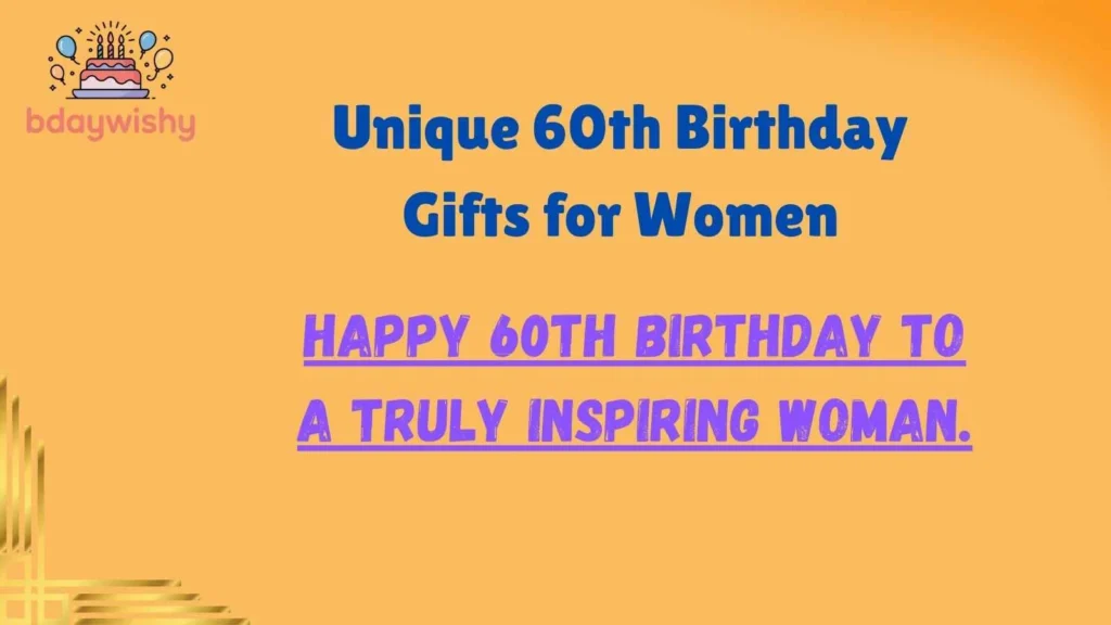 Unique 60th Birthday Gifts for Women