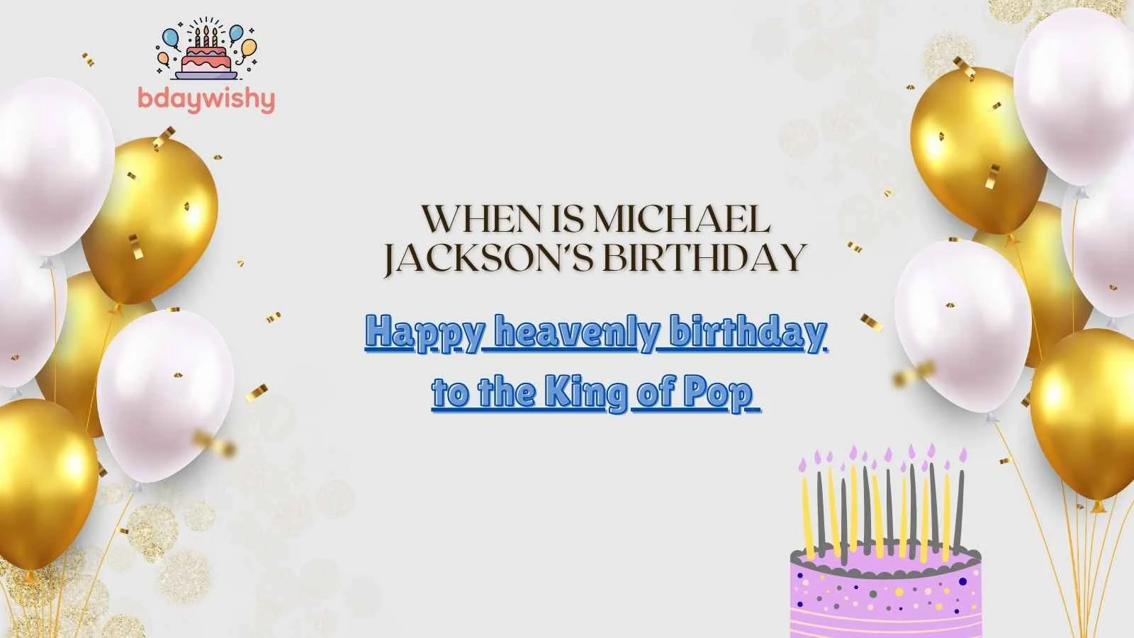 When Is Michael Jackson’s Birthday