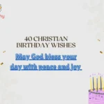 40 Christian Birthday Wishes