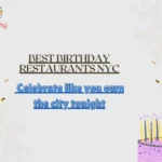 Best Birthday Restaurants NYC