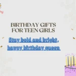 Birthday Gifts for Teen Girls