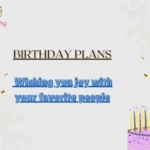 Birthday Plans