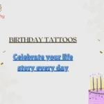Birthday Tattoos