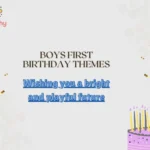Boys First Birthday Themes