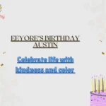 Eeyore’s Birthday Austin