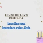 Elvis Presley’s Birthday