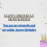 Happy Birthday Mom Wishes
